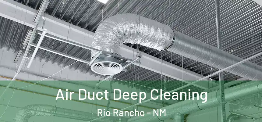 Air Duct Deep Cleaning Rio Rancho - NM