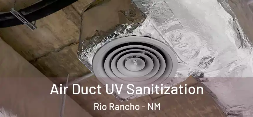  Air Duct UV Sanitization Rio Rancho - NM