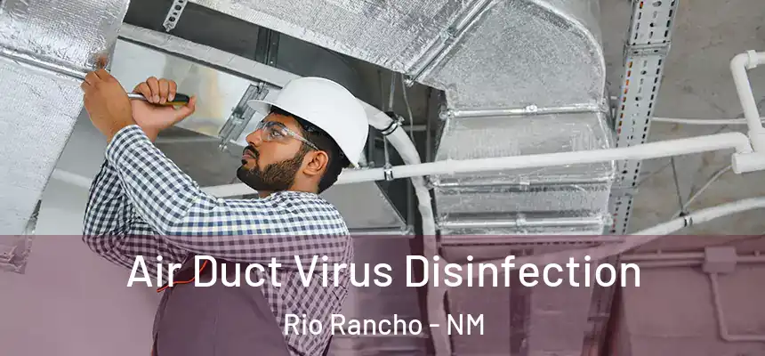 Air Duct Virus Disinfection Rio Rancho - NM