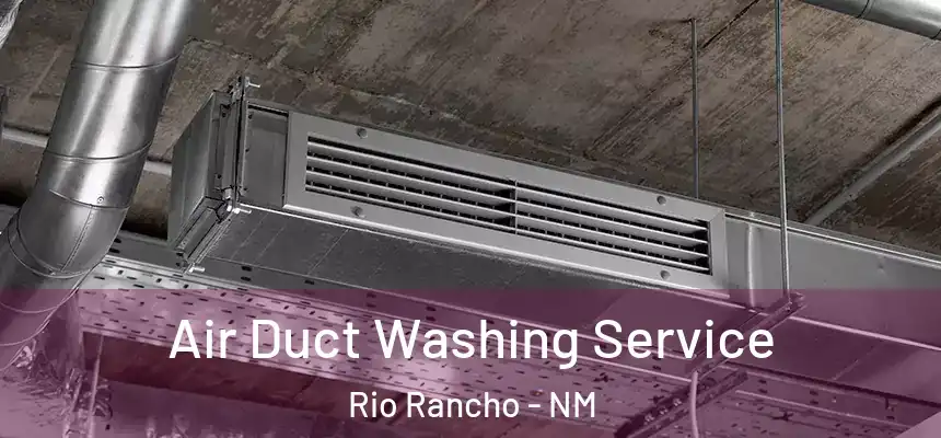  Air Duct Washing Service Rio Rancho - NM