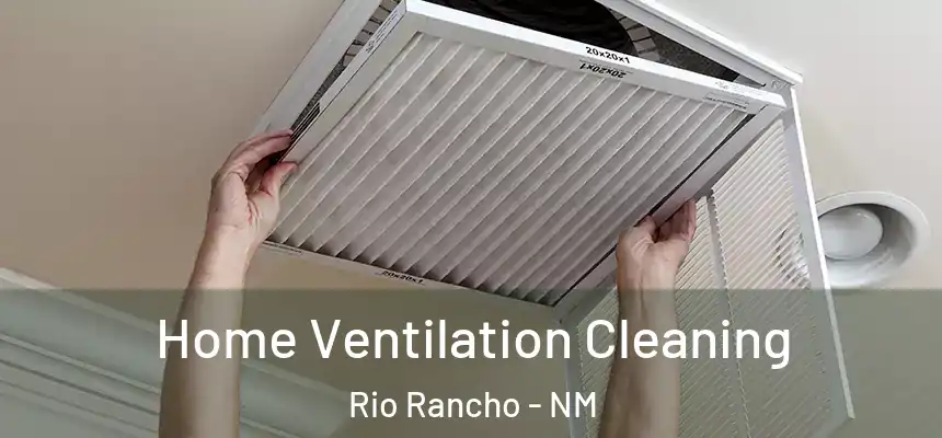 Home Ventilation Cleaning Rio Rancho - NM