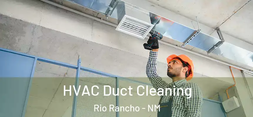 HVAC Duct Cleaning Rio Rancho - NM