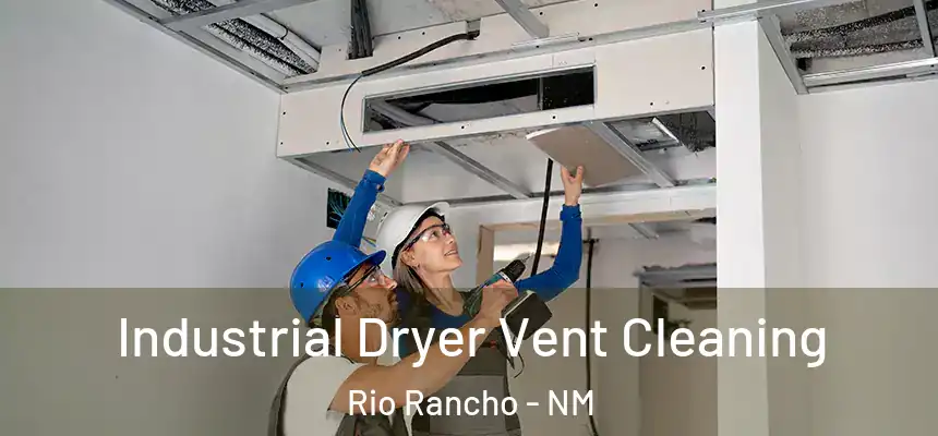 Industrial Dryer Vent Cleaning Rio Rancho - NM